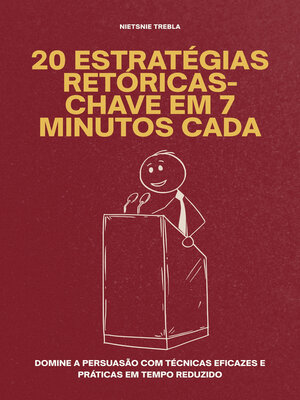 cover image of 20 Estratégias Retóricas-chave em 7 Minutos Cada